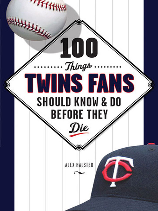 Cover image for 100 Things Twins Fans Should Know & Do Before They Die